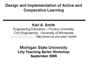 Design and Implementation of Active and Cooperative Learning