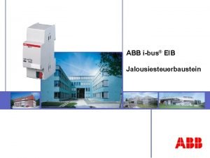 ABB ibus EIB Jalousiesteuerbaustein ABB STOTZKONTAKT Gmb H