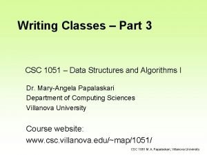 Writing Classes Part 3 CSC 1051 Data Structures