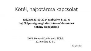 Ktl hajttrcsa kapcsolat MSZ EN 81 50 2014