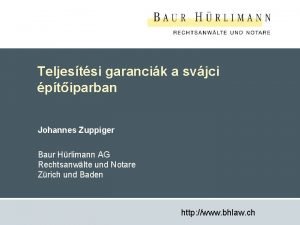 Teljestsi garancik a svjci ptiparban Johannes Zuppiger Baur