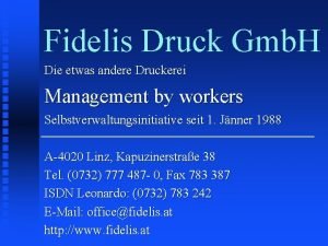 Fidelis Druck Gmb H Die etwas andere Druckerei