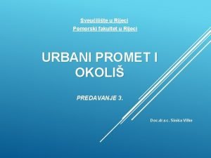 Sveuilite u Rijeci Pomorski fakultet u Rijeci URBANI