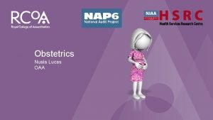 NAP 6 Perioperative Anaphylaxis Obstetrics Nuala Lucas OAA