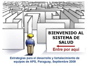 BIENVENIDO AL SISTEMA DE SALUD Entre por aqu