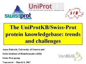 The Uni Prot KBSwissProt protein knowledgebase trends and