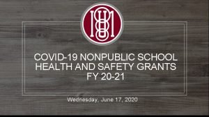 COVID19 NONPUBLIC SCHOOL HEALTH AND SAFETY GRANTS FY