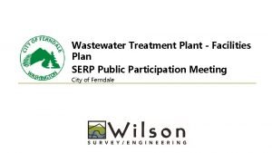 Wastewater Treatment Plant Facilities Plan SERP Public Participation