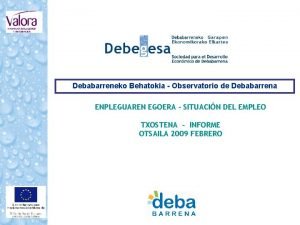 Debabarreneko Behatokia Observatorio de Debabarrena ENPLEGUAREN EGOERA SITUACIN