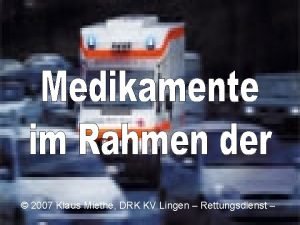 2007 Klaus Miethe DRK KV Lingen Rettungsdienst Diazepamrectaltube