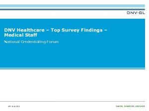 DNV Healthcare Top Survey Findings Medical Staff National