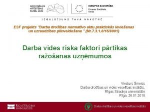 ESF projekts Darba drobas normatvo aktu praktisks ievieanas