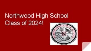 Northwood High School Class of 2024 Student Outcomes