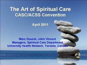 The Art of Spiritual Care CASCACSS Convention April