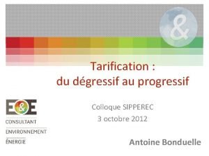 Tarification du dgressif au progressif Colloque SIPPEREC 3