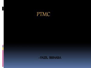 PTMC FAZIL BISHARA Until the first publication by