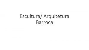 Escultura Arquitetura Barroca Caractersticas Gerais da Escultura Barroca
