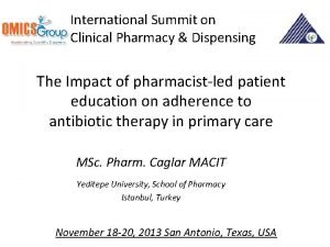 International Summit on Clinical Pharmacy Dispensing The Impact