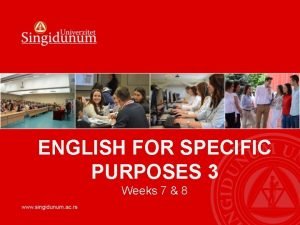 ENGLISH FOR SPECIFIC PURPOSES 3 Weeks 7 8