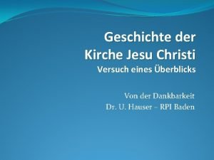 Geschichte der Kirche Jesu Christi Versuch eines berblicks