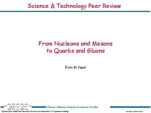 Science Technology Peer Review From Nucleons and Mesons