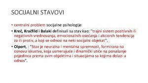 SOCIJALNI STAVOVI centralni problem socijalne psihologije Kre Krafild