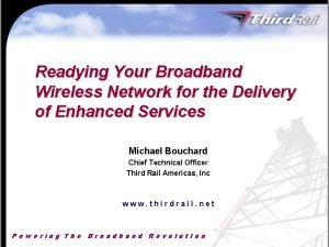Readying Your Broadband Wireless Network for the Delivery