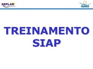 TREINAMENTO SIAP TREINAMENTO SIAP USURIO TREINAMENTO SENHA 123