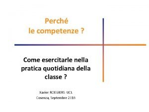 Perch le competenze Come esercitarle nella pratica quotidiana