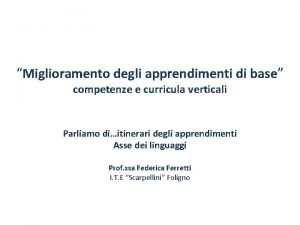 Miglioramento degli apprendimenti di base competenze e curricula