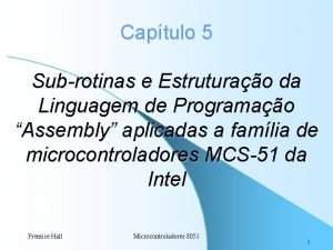 Captulo 5 Subrotinas e Estruturao da Linguagem de