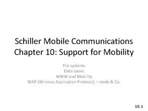 Schiller Mobile Communications Chapter 10 Support for Mobility