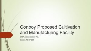 Conboy Proposed Cultivation and Manufacturing Facility 2727 Jacobs