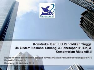 Konstruksi Baru UU Pendidikan Tinggi UU Sistem Nasional