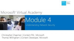 Microsoft Virtual Academy Module 4 Understanding Network Security