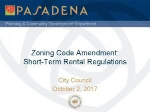 Planning Community Development Department Zoning Code Amendment ShortTerm