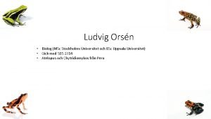 Ludvig Orsn Biolog MSc Stockholms Universitet och BSc