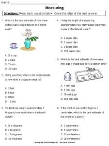 Name Measuring Directions Read each question below Circle