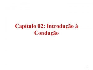 Captulo 02 Introduo Conduo 1 Equao da taxa