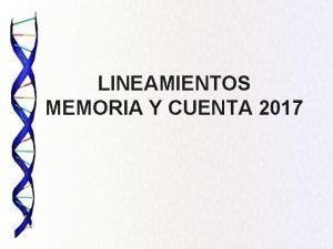 LINEAMIENTOS MEMORIA Y CUENTA 2017 DISPOSICIONES GENERALES PARA