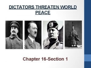 Chapter 16 dictators threaten world peace