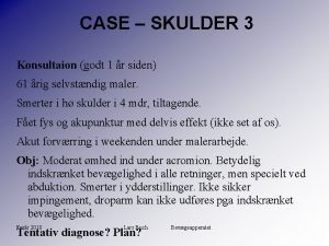 CASE SKULDER 3 Konsultaion godt 1 r siden