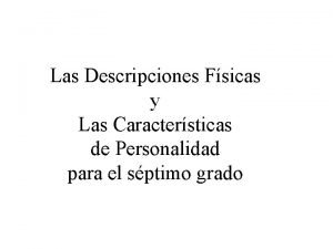 Las Descripciones Fsicas y Las Caractersticas de Personalidad