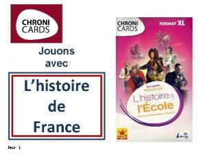 Jouons avec Lhistoire de France Jeu 1 Jeu1