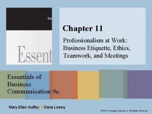 Chapter 11 Professionalism at Work Business Etiquette Ethics