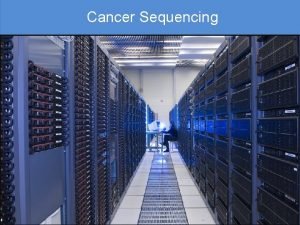 Cancer Sequencing What is Cancer Definitions A class
