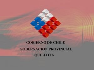 GOBIERNO DE CHILE GOBERNACION PROVINCIAL QUILLOTA INFORME N