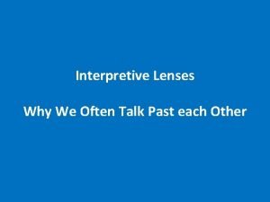Interpretive lens examples