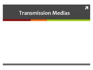 What are the two types of transmission media?
