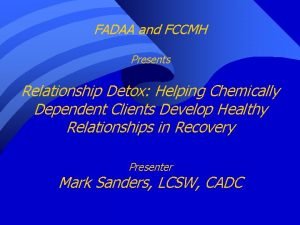 FADAA and FCCMH Presents Relationship Detox Helping Chemically